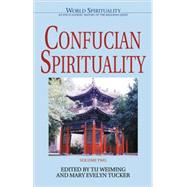 Confucian Spirituality: Volume Two by Weiming, Tu; Tucker, Mary Evelyn, 9780824522544