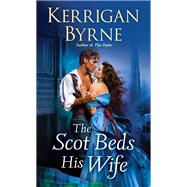 The Scot Beds His Wife by Byrne, Kerrigan, 9781250122544