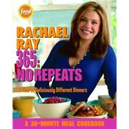 Rachael Ray 365: No Repeats by RAY, RACHAEL, 9781400082544