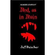 Red, As in Ruin by Deischer, Jeff, 9781511412544
