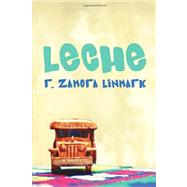 Leche by Linmark, R. Zamora, 9781566892544