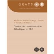 Discours Et Communication Didactiques En Fle by Bellachhab, Abdelhadi; Galatanu, Olga; Kandeel, Rana, 9782875742544