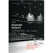 The Dramatic Writer's Companion by Dunne, Will, 9780226172545