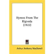 Hymns From The Rigveda by MacDonell, Arthur Anthony, 9780548852545