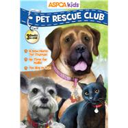 Aspca Pet Rescue Club Bind-up by Hapka, Catherine; Regan, Dana; James, Steven, 9780794442545