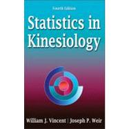 Statistics in Kinesiology by Vincent, William J.; Weir, Joseph P., Ph.D., 9781450402545