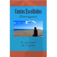 Contos Escolhidos by De Trueba, D. Antonio, 9781482562545