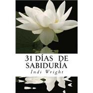 31 Dias de Sabiduria by Wright, Indi, 9781484852545