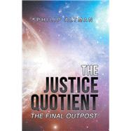 The Justice Quotient by Altman, Philip, 9781543492545