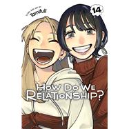 How Do We Relationship?, Vol. 14 by Unknown, 9781974762545