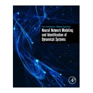 Neural Network Modeling and Identification of Dynamical Systems by Tiumentsev, Yury; Egorchev, Mikhail, 9780128152546