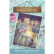 Finding Cabin Six by Robertson, Missy; Robertson, Mia; Osborne, Jill (CON), 9780310762546