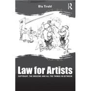 Law for Artists: Copyright, the obscene and all the things in between by Tirohl; Blu, 9780415702546