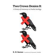 Two Crows Denies It by Barnes, Robert Harrison; Demallie, Raymond J., 9780803262546