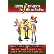 Lightning-Fast Spanish for Kids and Families by Woods, Carolyn, 9781463742546