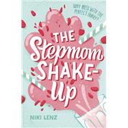 The Stepmom Shake-up by Lenz, Niki, 9781984892546