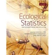 Ecological Statistics Contemporary theory and application by Fox, Gordon A.; Negrete-Yankelevich, Simoneta; Sosa, Vinicio J., 9780199672547