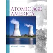 Atomic Age America by Melosi; Martin V., 9780205742547