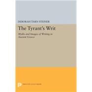 The Tyrant's Writ by Steiner, Deborah Tarn, 9780691602547