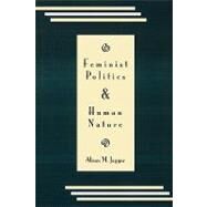 Feminist Politics and Human Nature (Philosophy and Society) by Jaggar, Alison M., 9780847672547