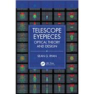 Telescope Eyepieces by Sean G. Ryan, 9781041132547