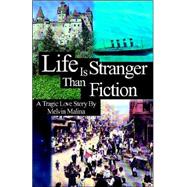 Life Is Stranger Than Fiction by Malina, Melvin, 9781413472547