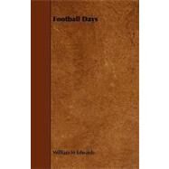 Football Days by Edwards, William H., 9781443792547