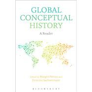 Global Conceptual History A Reader by Pernau, Margrit; Sachsenmaier, Dominic, 9781474242547