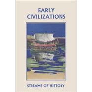 Streams of History : Early Civilizations (Yesterday's Classics) by Kemp, Ellwood W., 9781599152547