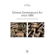 Chinese Contemporary Art Since 1989 by Peng, L, 9782757212547