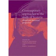 Contemporary Approaches to the Study of Hysteria Clinical and Theoretical Perspectives by Halligan, Peter W.; Bass, Christopher; Marshall, John C., 9780192632548