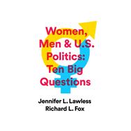 Women, Men and U.S. Politics by Lawless, Jennifer L.; Fox, Richard L., 9780393602548