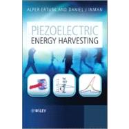 Piezoelectric Energy Harvesting by Erturk, Alper; Inman, Daniel J., 9780470682548