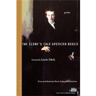 The Clerk's Tale by Reece, Spencer, 9780618422548