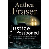 Justice Postponed by Fraser, Anthea, 9780727872548