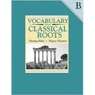 Vocabulary from Classical Roots B by Fifer, Norma; Flowers, Nancy, 9780838822548