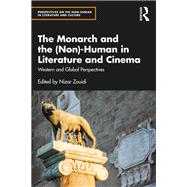 The Monarch and the (Non)-Human in Literature and Cinema by Nizar Zouidi, 9781003362548