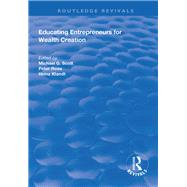 Educating Entrepreneurs for Wealth Creation by Scott, Michael G.; Klandt, Heinz; Rosa, Peter, 9781138312548