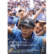 Free Trade and Transnational Labour by Bieler; Andreas, 9781138932548