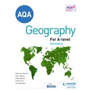 AQA A-level Geography Fifth Edition by Ian Whittaker; Helen Fyfe; Malcolm Skinner; Paul Abbiss; Philip Banks, 9781398312548