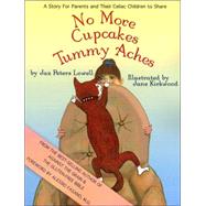 No More Cupcakes & Tummy Aches by Lowell, Jax Peters, 9781413462548