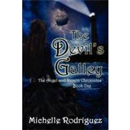 The Devil's Galley by Rodriguez, Michelle, 9781475152548