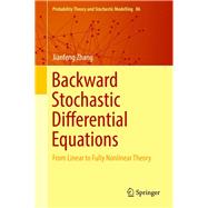 Backward Stochastic Differential Equations by Zhang, Jianfeng, 9781493972548