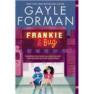 Frankie & Bug by Forman, Gayle, 9781534482548