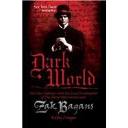 Dark World by Bagans, Zak, 9781628602548