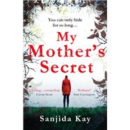 My Mother's Secret by Kay, Sanjida, 9781786492548