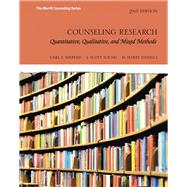 Counseling Research Quantitative, Qualitative, and Mixed Methods with MyLab Education with Pearson eText -- Access Card Package by Sheperis, Carl J.; Young, J. Scott; Daniels, M. Harry, 9780134442549