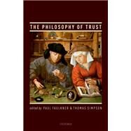 The Philosophy of Trust by Faulkner, Paul; Simpson, Thomas, 9780198732549