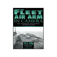 The Fleet Air Arm in Camera, 1912-1996: Archive Photographs from the Public Record Office and the Fleet Air Museum by Hayward, Roger; Loughran, T. W., 9780750912549