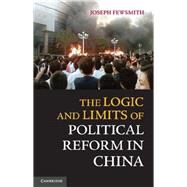 The Logic and Limits of Political Reform in China by Fewsmith, Joseph, 9781107612549